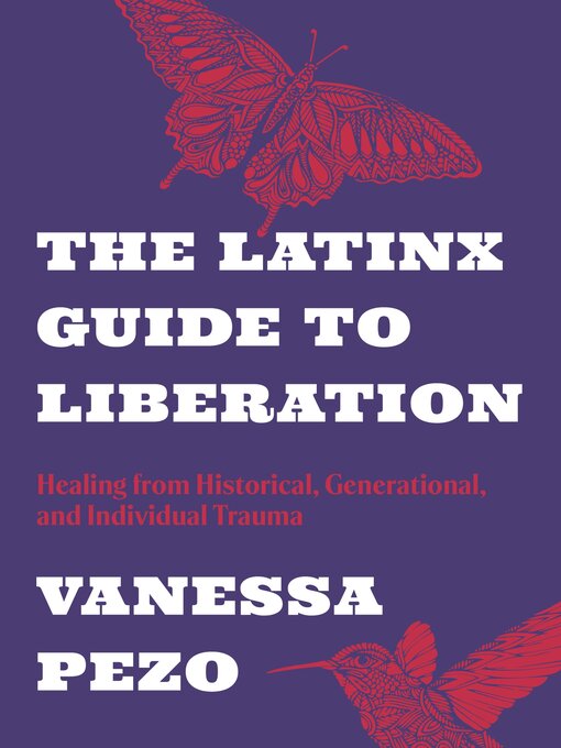 Title details for The Latinx Guide to Liberation by Vanessa Pezo - Available